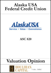 Alaska USA Federal Credit Union - ASC 820 - Valuation Opinion Tombstone"