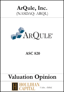 Arqule - ASC 820 - Valuation Opinion Tombstone"