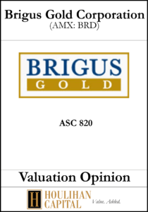 Brigus Gold - ASC 820 - Valuation Opinion Tombstone"