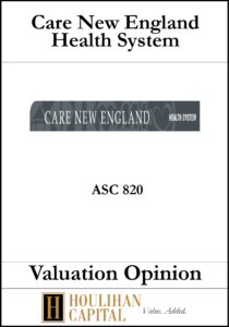 Care New England Health System - ASC 820 - Valuation Opinion Tombstone"