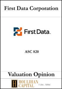 First Data - ASC 820 - Valuation Opinion Tombstone"