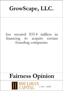 GrowScape, LLC - Fairness Opinion Tombstone"