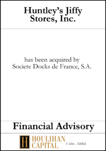 Huntley's Jiffy Stores - Financial Advisory Tombstone"