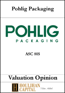 Pohlig Packaging - ASC 805 - Valuation Opinion Tombstone"