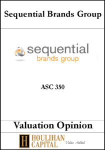 Sequential Brands - ASC 350 - Valuation Opinion Tombstone"