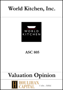 World Kitchen - ASC 805 - Valuation Opinion Tombstone"