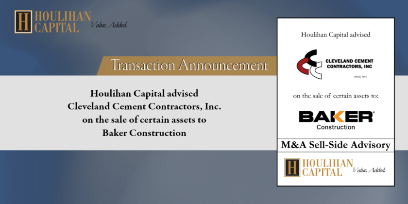 Houlihan Capital advised Cleveland Cement Contractors on the sale of certain assets to Baker Construction